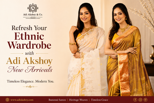 Refresh Your Ethnic Wardrobe with Adi Akshoy New Arrivals
